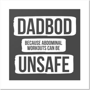 Dad Bod Because Abdominal Workouts Can Be Unsafe Posters and Art